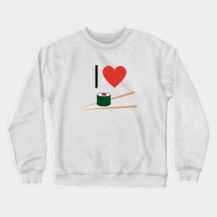 I love sushi Japanese design Crewneck Sweatshirt